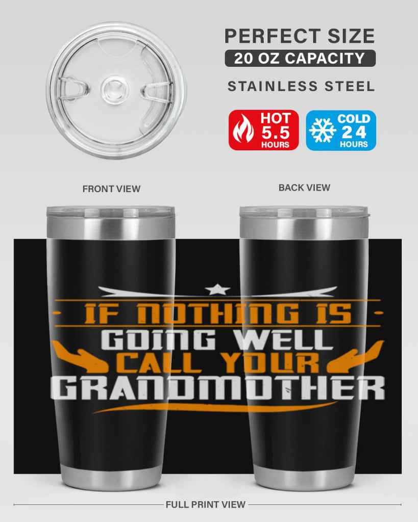 If nothing is going well 69#- grandma - nana- Tumbler