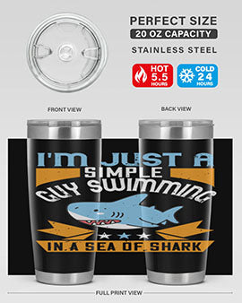 Im just a simple guy swimming in a sea of shark Style 74#- shark  fish- Tumbler