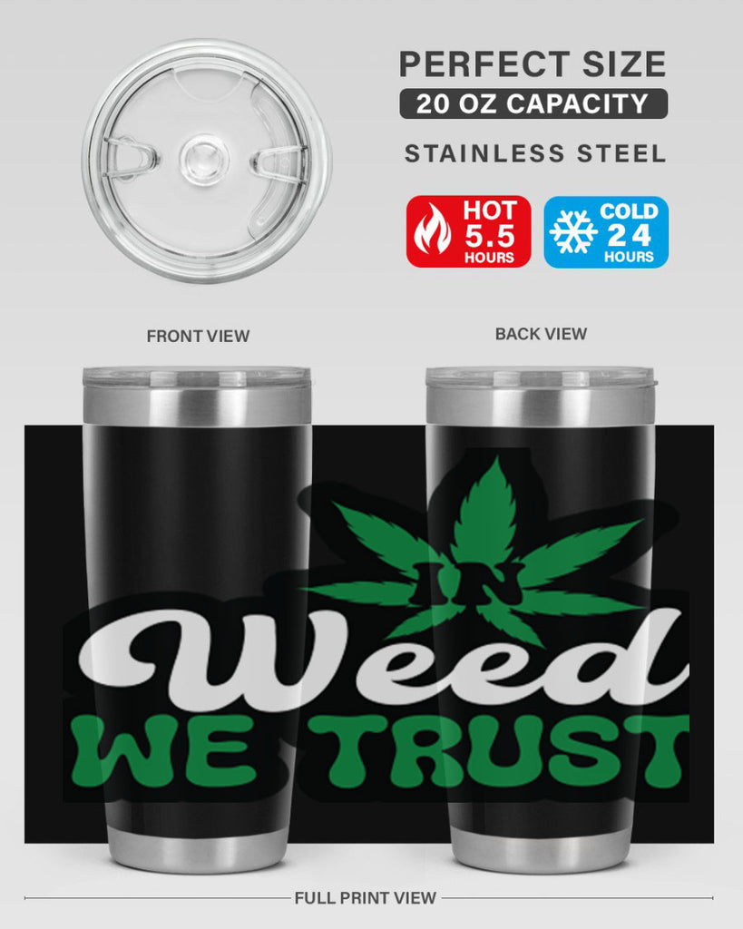 In weed we trust 148#- marijuana- Tumbler