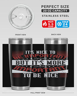 It’s nice to be important but it’s more important to be nice Style 44#- volunteer- Tumbler