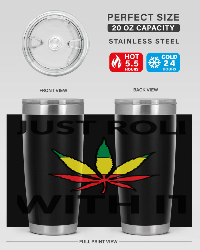 Just roll with it 169#- marijuana- Tumbler