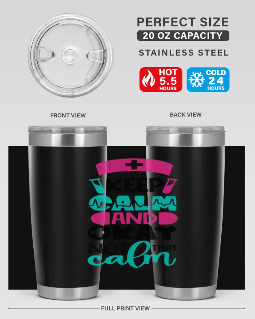 Keep Calm And Okay Not That Calm Style Style 148#- nurse- tumbler