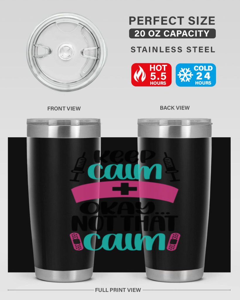 Keep Calm Okay Not Style Style 145#- nurse- tumbler
