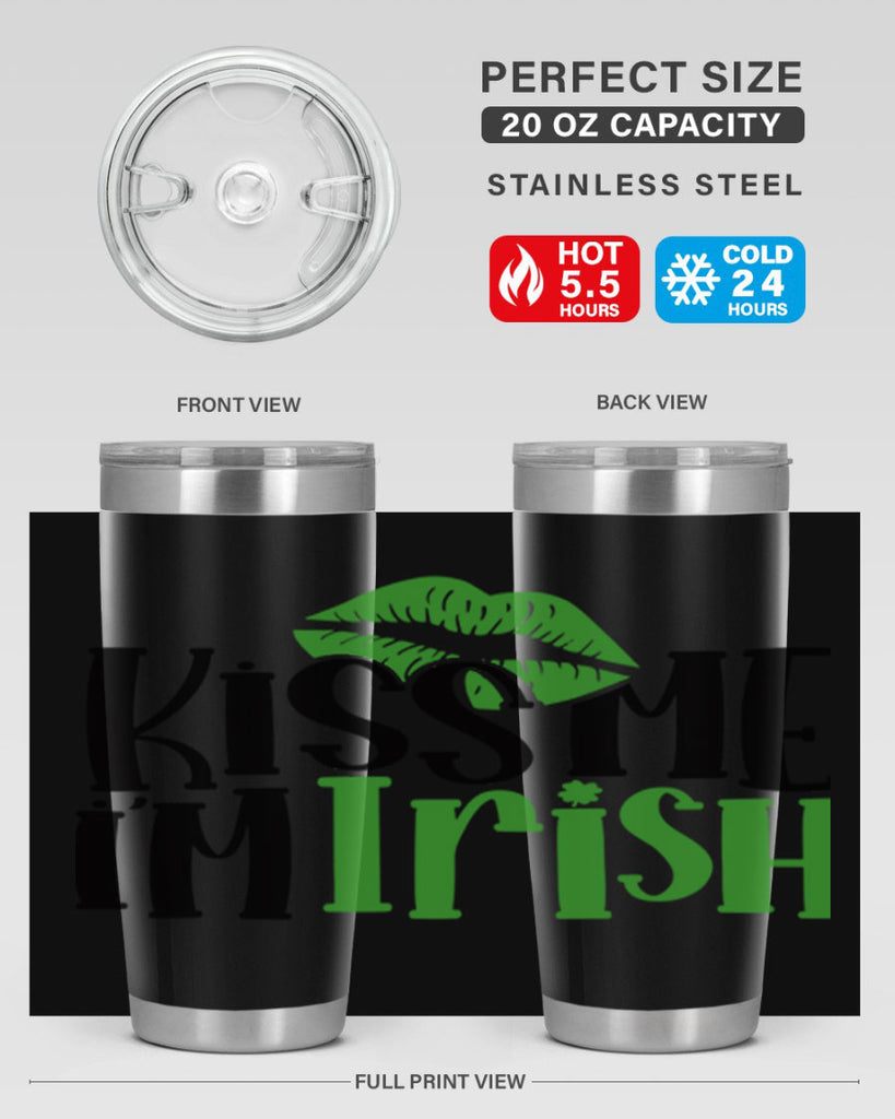 Kiss Me Im Irish Style 73#- St Patricks Day- Tumbler