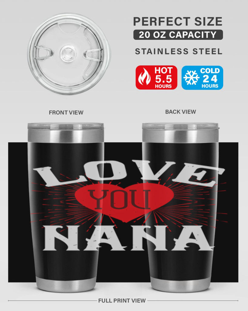 LOVE YOU NANA 16#- grandma - nana- Tumbler