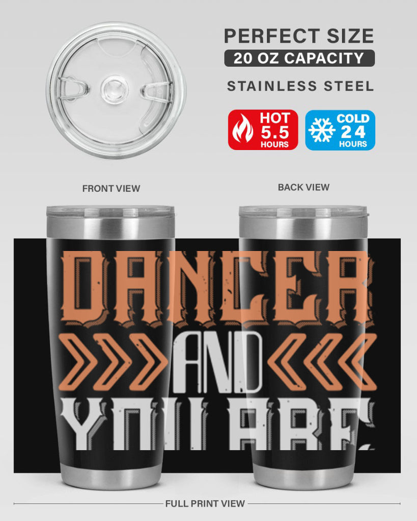 Life is the dancer and you are the dance 27#- dance- Tumbler