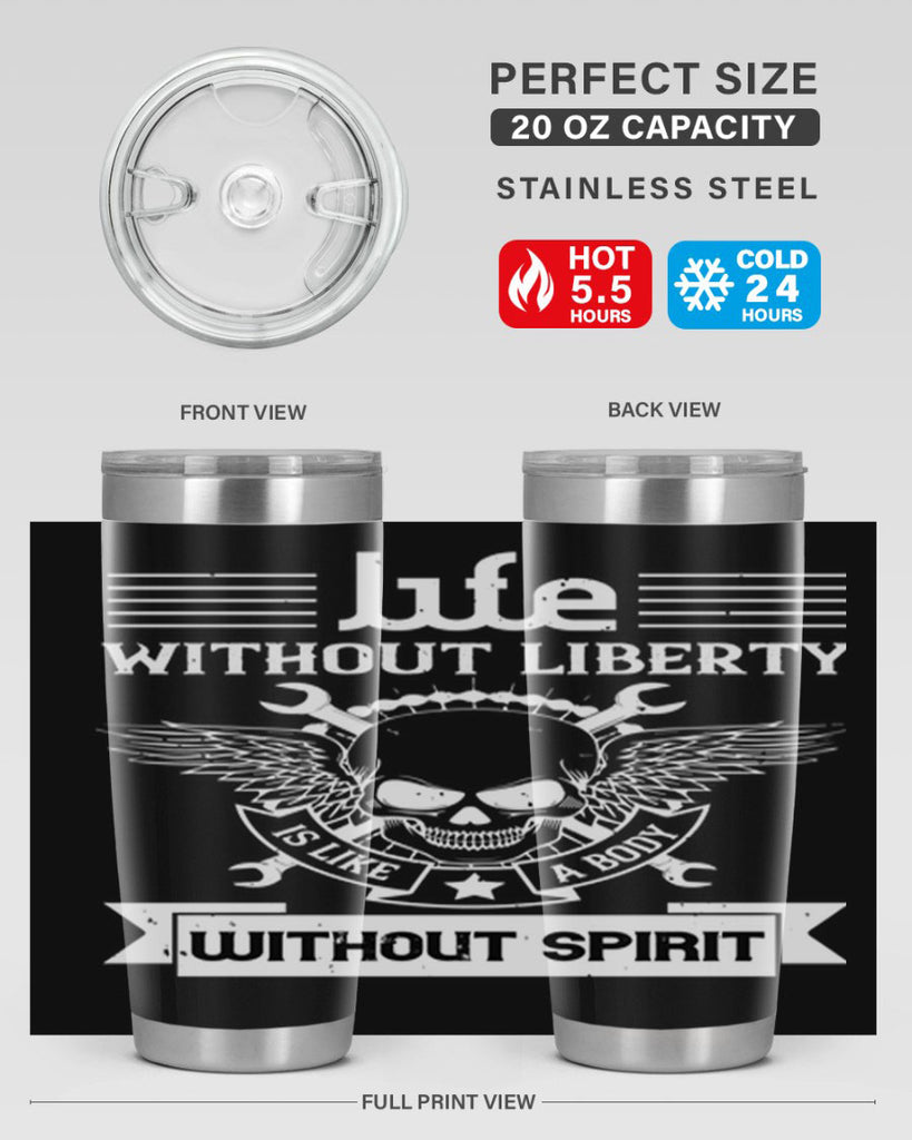 Life without liberty is like a body without spirit Style 132#- Fourt Of July- Tumbler