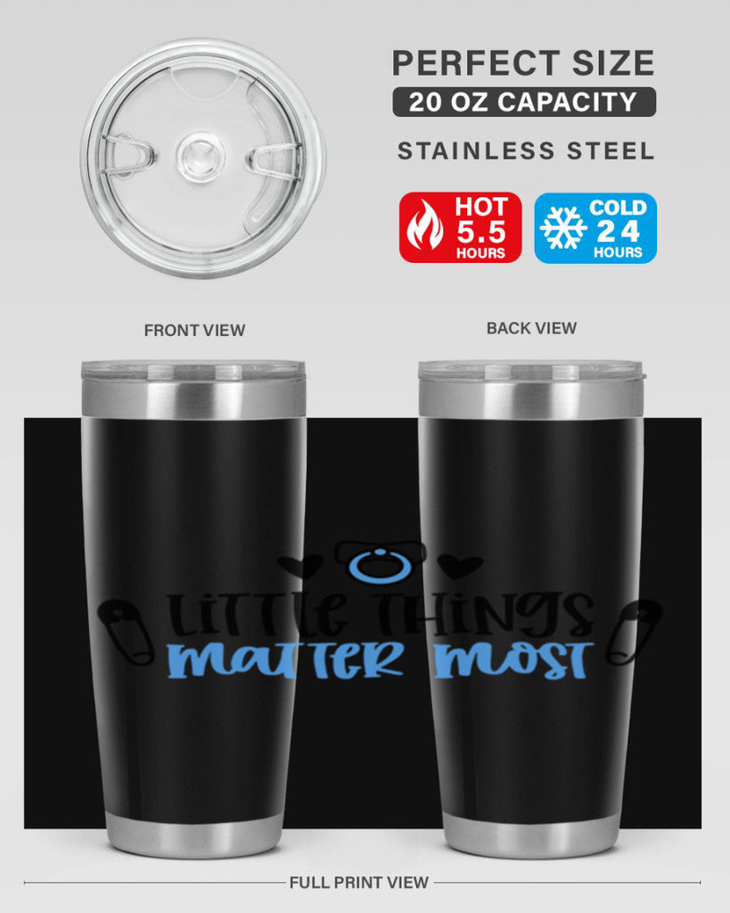 Little Things Matter Most Style 54#- baby- tumbler