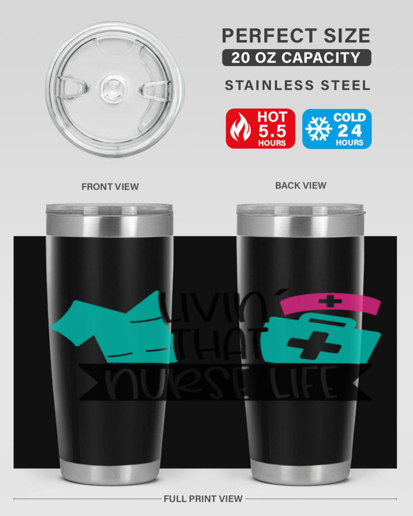 Livin That Nurse Life Style Style 139#- nurse- tumbler