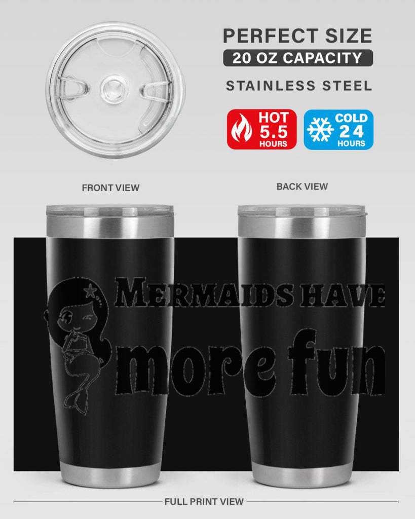Mermaids have more fun 490#- mermaid- Tumbler