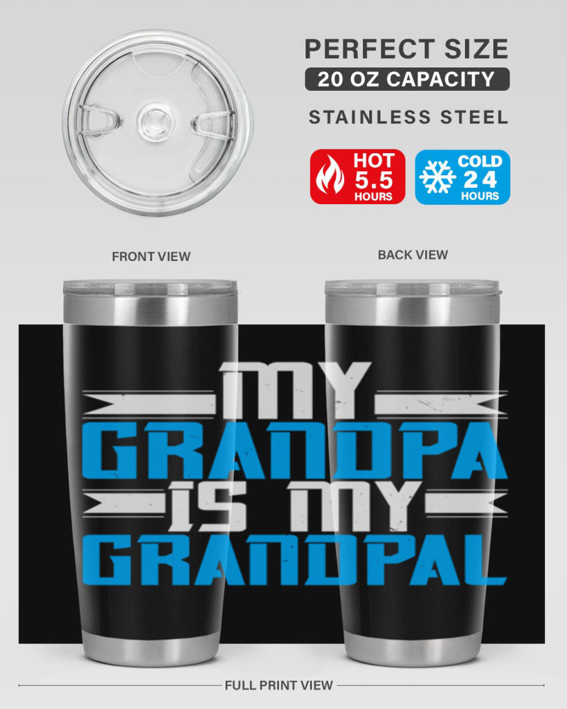 My Grandpa is my Grandpal 81#- grandpa - papa- Tumbler