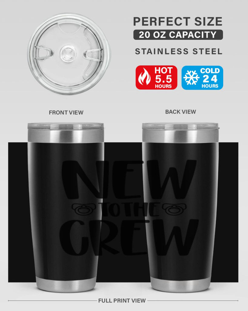 New To The Crew Style 39#- baby- tumbler