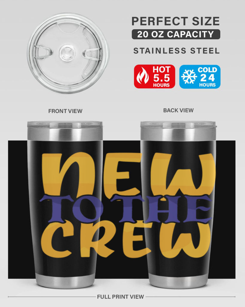 New To the Crew Style 216#- baby- tumbler