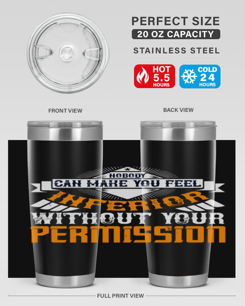 Nobody can make you feel inferior without your permission Style 43#- womens day- Tumbler