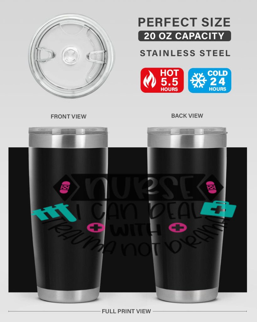 Nurse I Can Deal With Trauma Not Drama Style Style 115#- nurse- tumbler