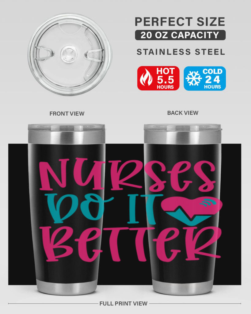 Nurses Do It Better Style Style 83#- nurse- tumbler