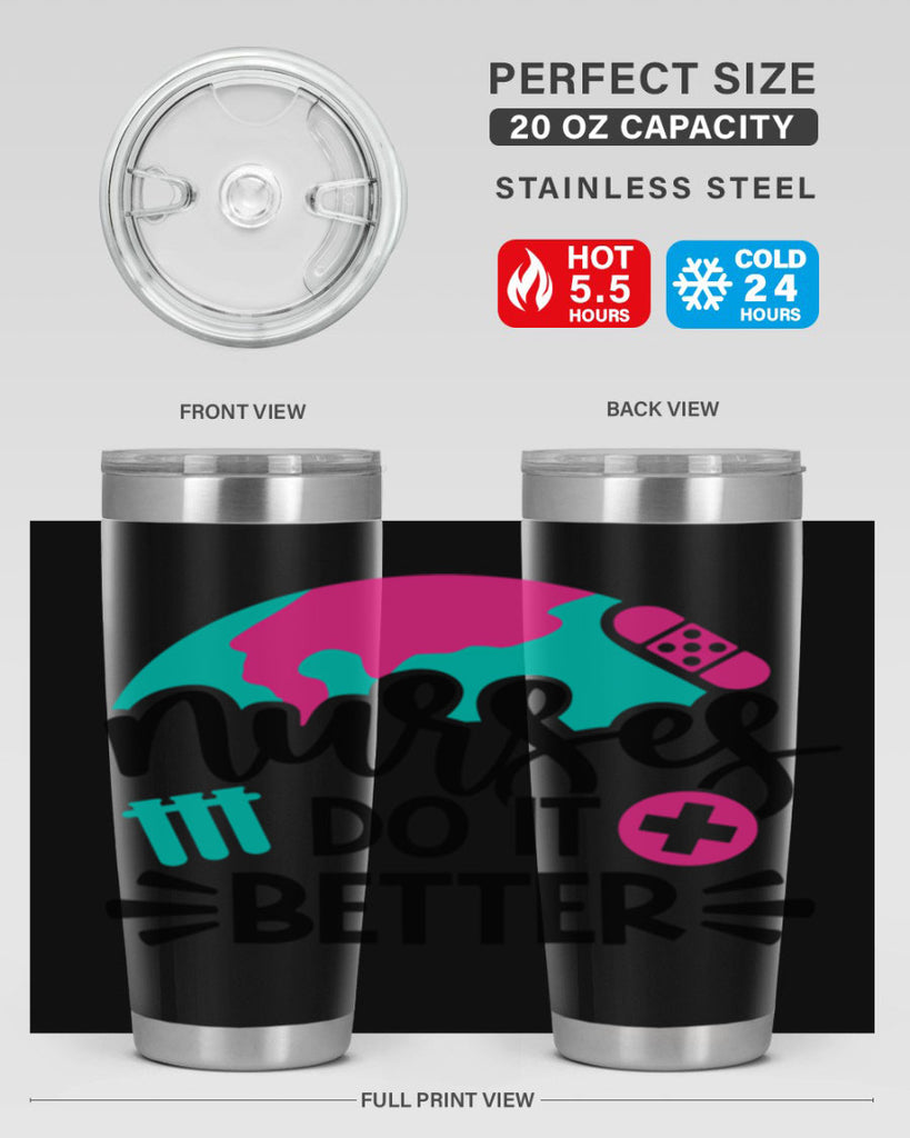 Nurses Do It Better Style Style 84#- nurse- tumbler