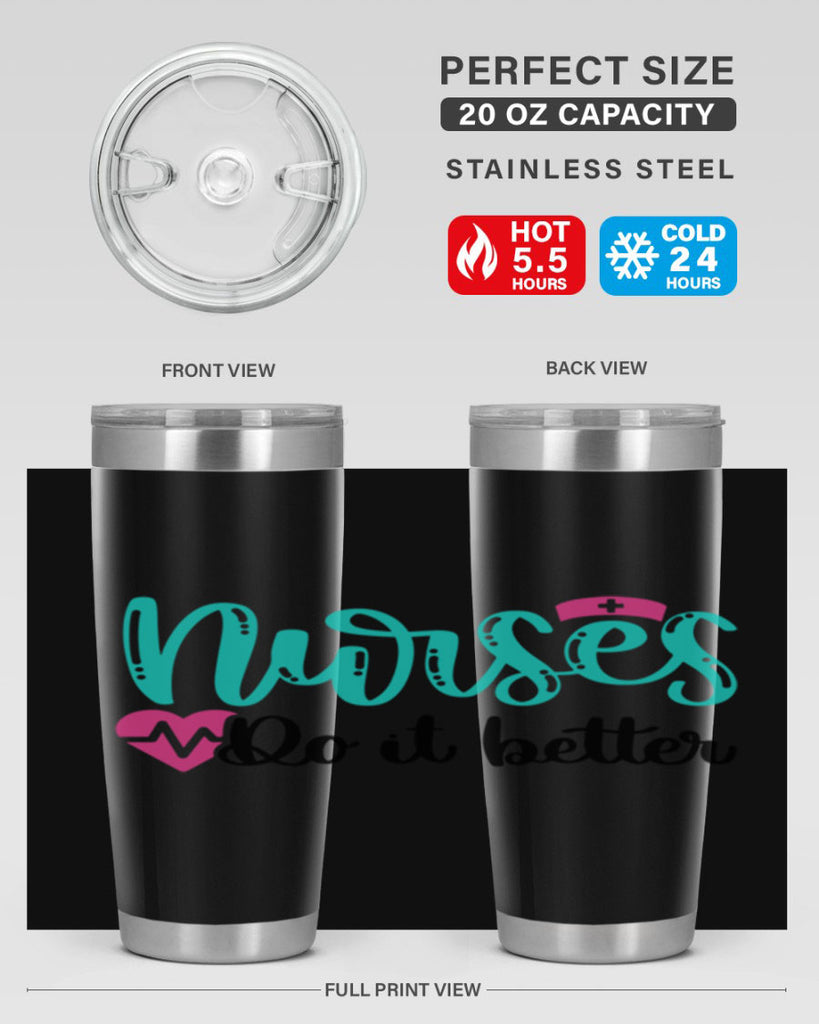 Nurses Do It Better Style Style 85#- nurse- tumbler