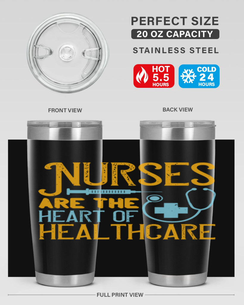 Nurses are the heart of healthcare Style 317#- nurse- tumbler