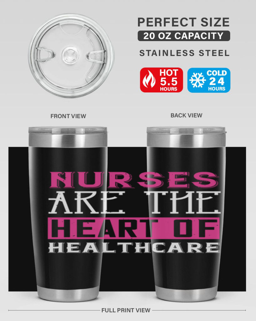 Nurses are the heart of healthcare Style 411#- nurse- tumbler