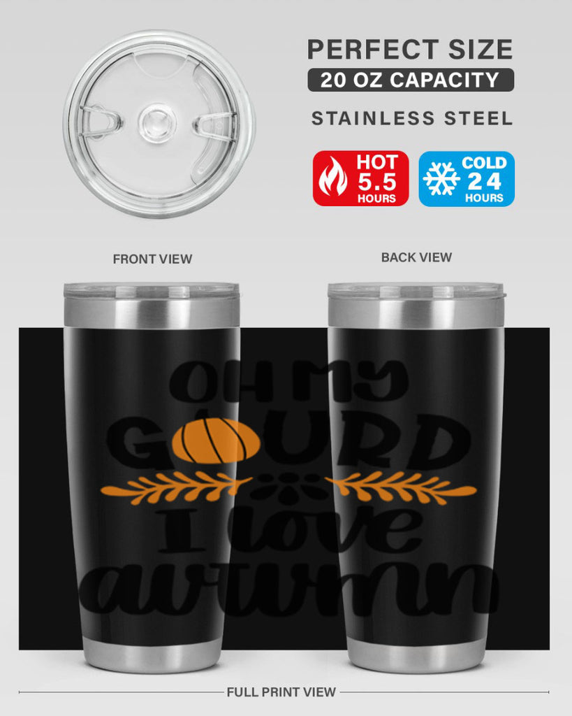 Oh My Gourd I Love Autumn 504#- fall- Tumbler