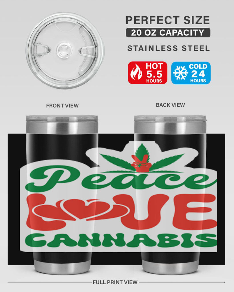 Peace Love Cannabis 218#- marijuana- Tumbler