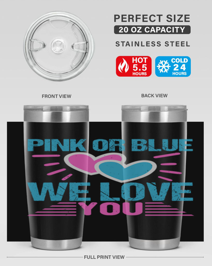 Pink or Blue we love you Style 177#- baby- tumbler