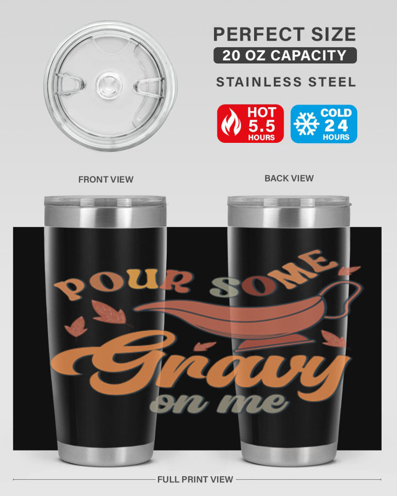 Pour Some Gravy On Me 518#- fall- Tumbler