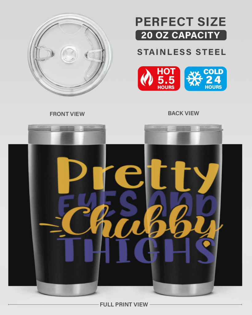 Pretty Eyes And Chubby Thighs Style 203#- baby- tumbler