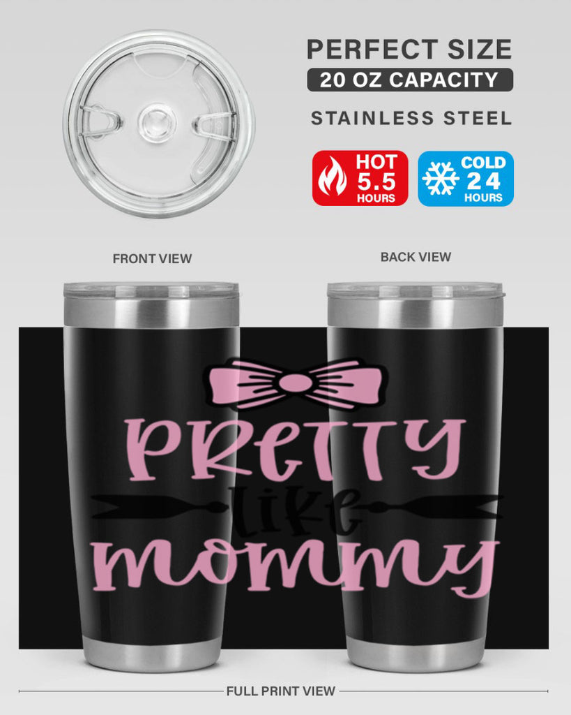 Pretty Like Mommy Style 29#- baby- tumbler