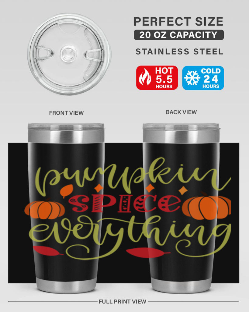 Pumpkin Spice Everything 545#- fall- Tumbler