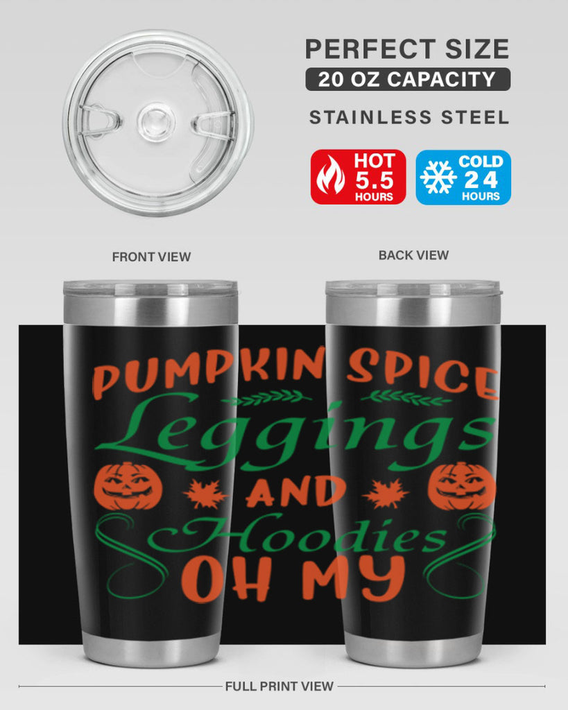 Pumpkin Spice Leggings and Hoodies Oh My 553#- fall- Tumbler
