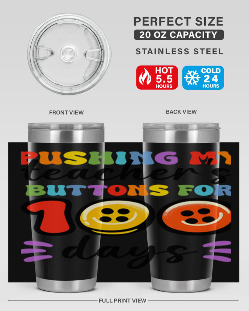 Pushing my Teachers Buttons PNG 55#- 100 days of school- Tumbler