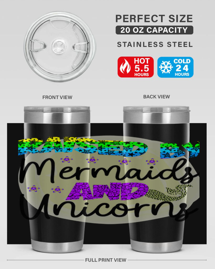 Raised By Mermaids And Unicorns 547#- mermaid- Tumbler