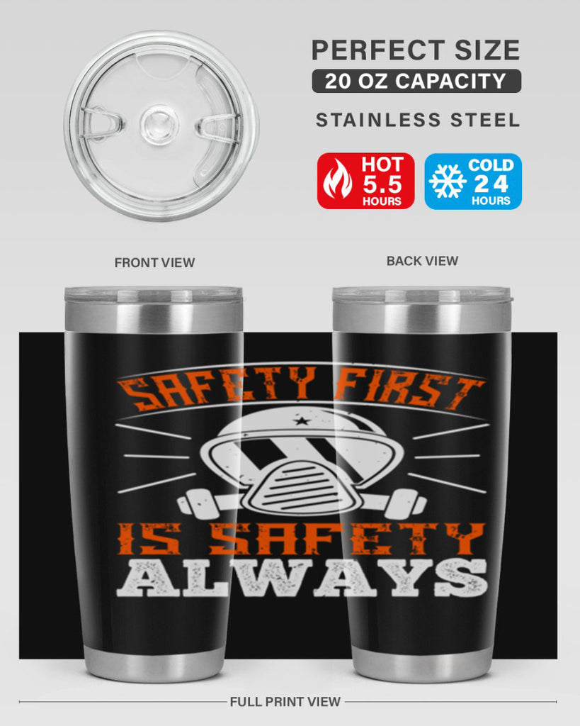 Safety First” is “Safety Always Style 36#- fire fighter- tumbler