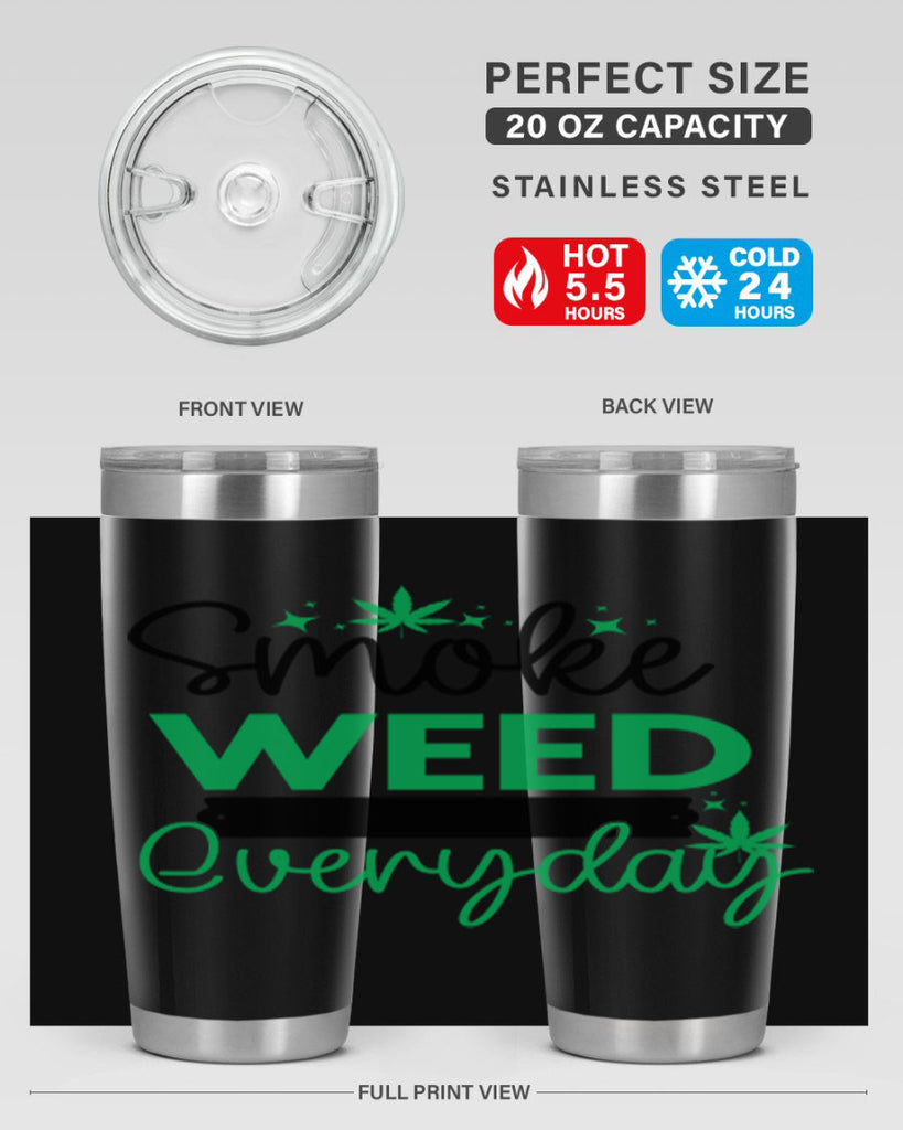 Smoke Weed Everyday 238#- marijuana- Tumbler