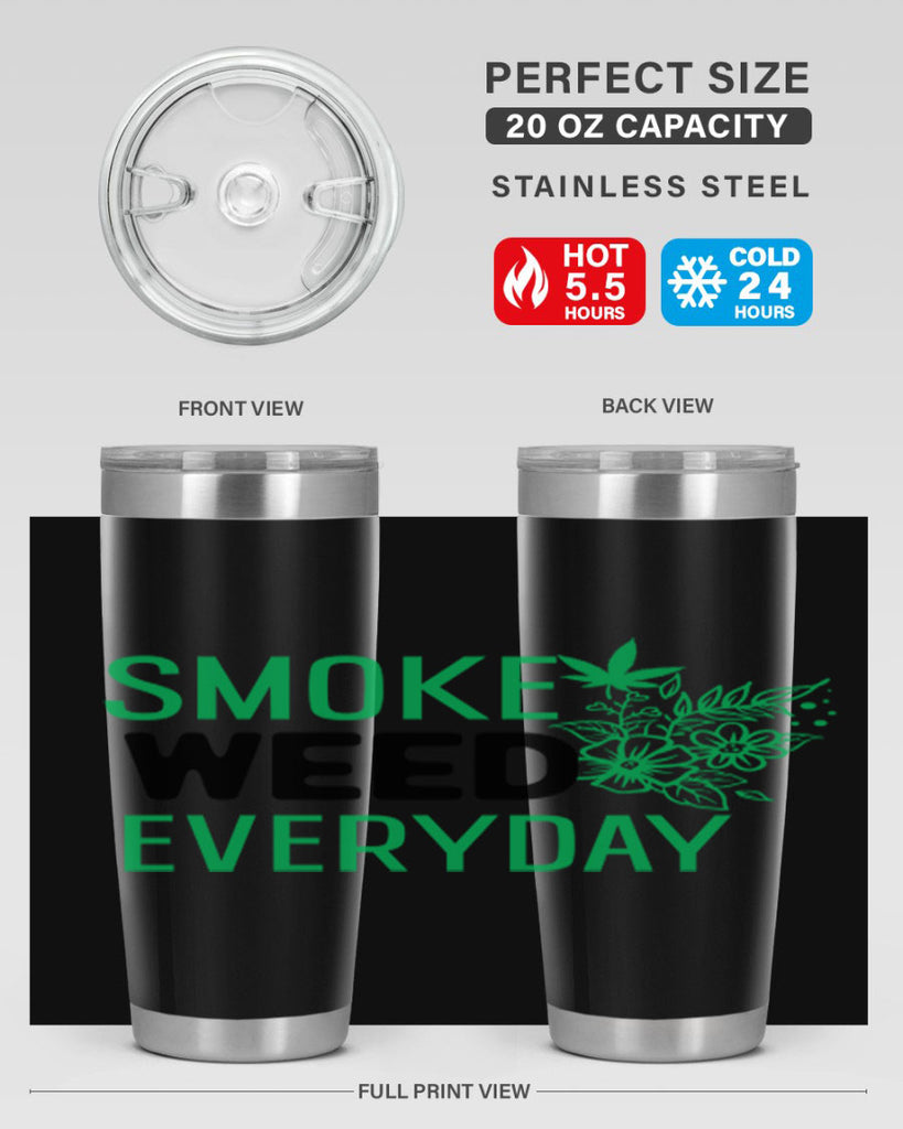 Smoke Weed Everyday 246#- marijuana- Tumbler