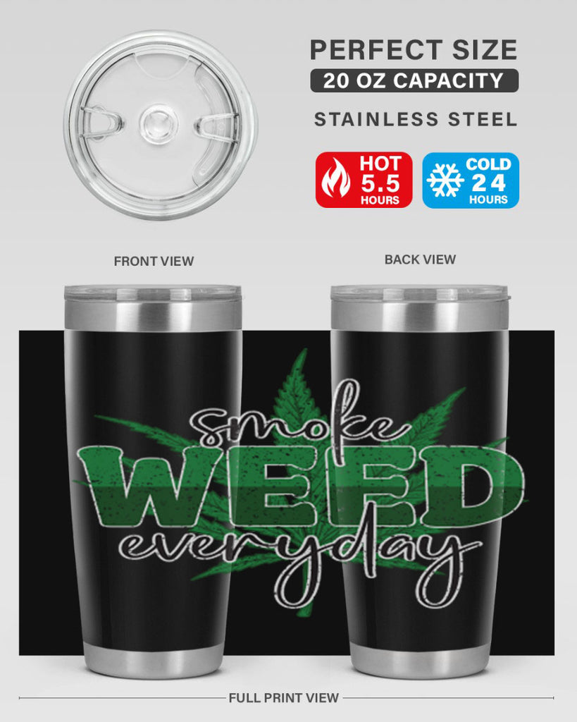 Smoke Weed Everyday Sublimation 244#- marijuana- Tumbler