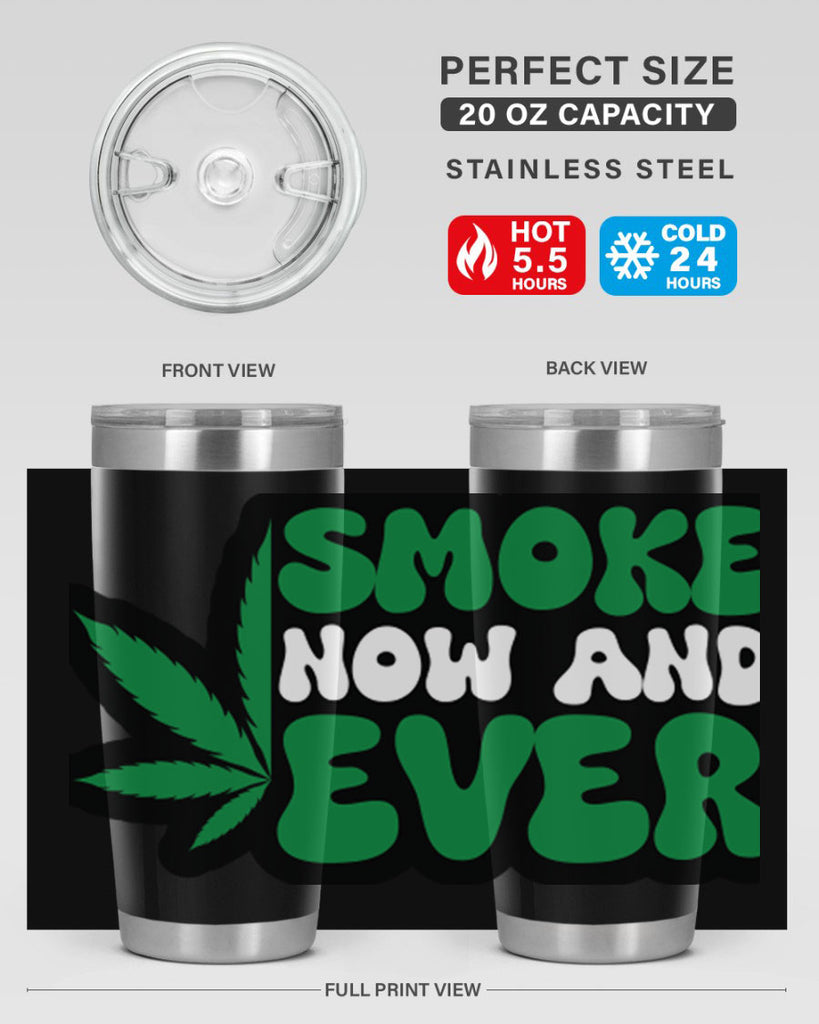 Smoke now and ever 232#- marijuana- Tumbler