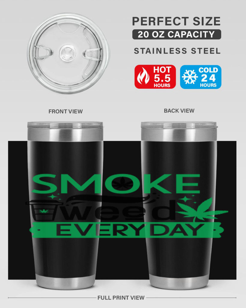 Smoke weed Everyday 245#- marijuana- Tumbler