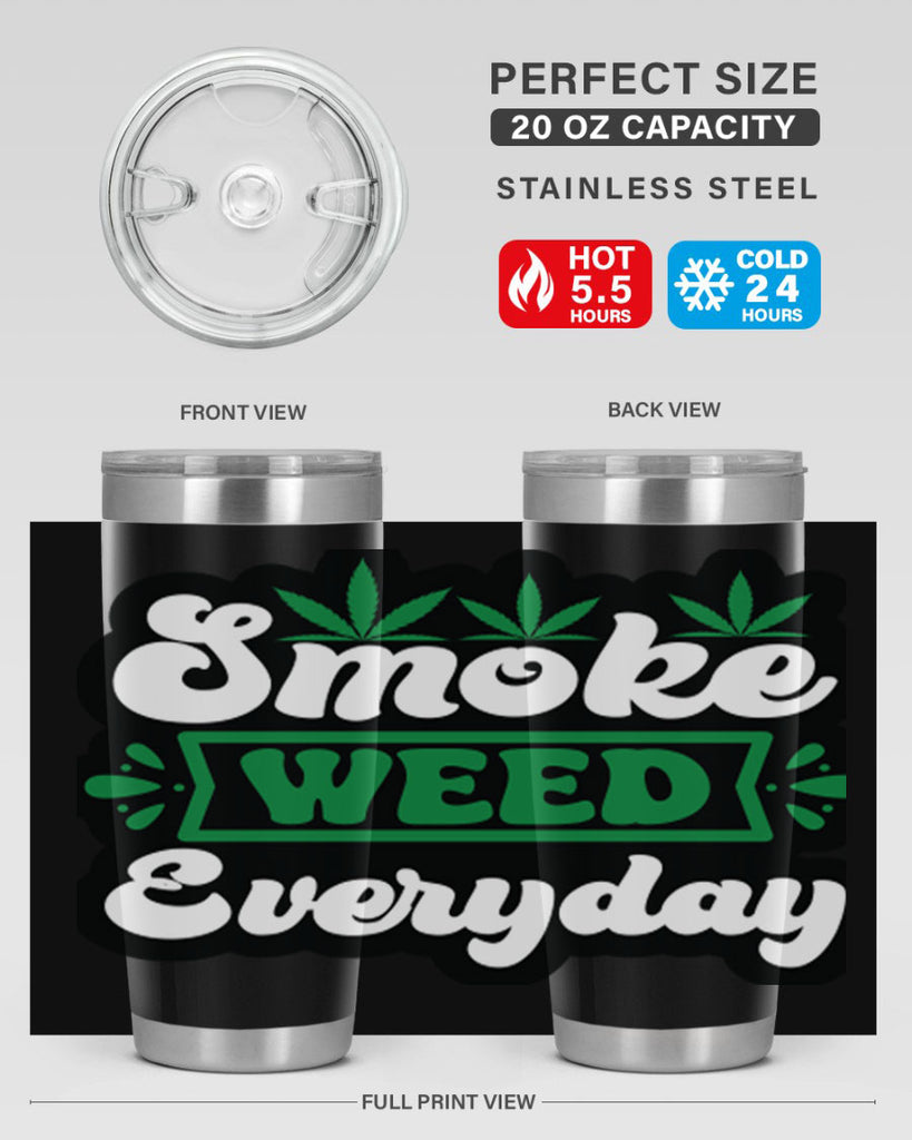 Smoke weed everyday 248#- marijuana- Tumbler