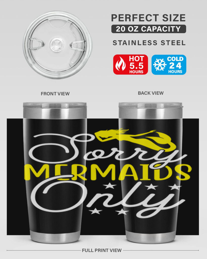 Sorry Mermaids Only 604#- mermaid- Tumbler