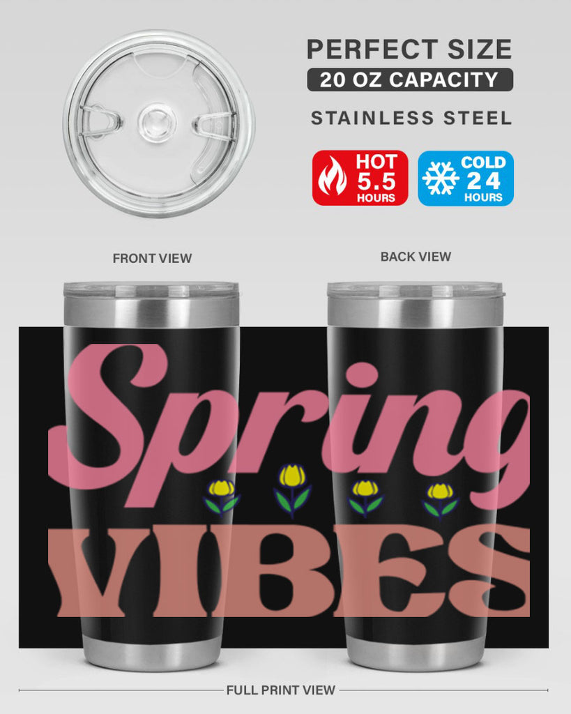Spring Vibes  520#- spring- Tumbler