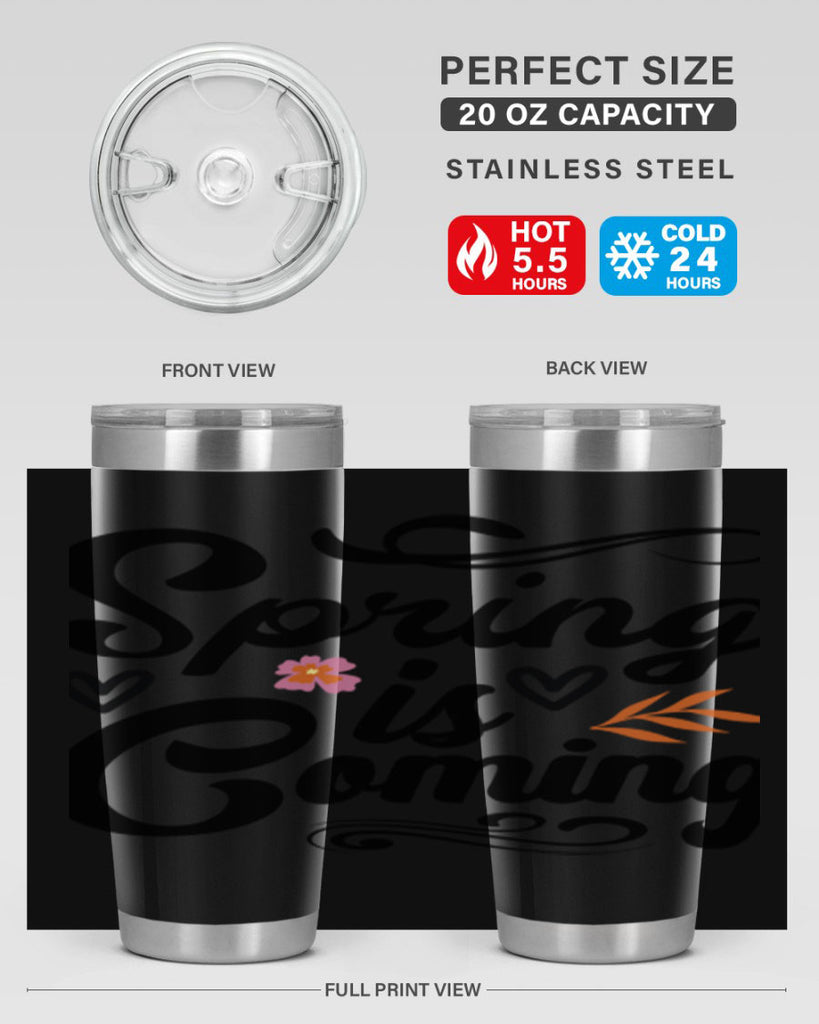 Spring is Coming  496#- spring- Tumbler