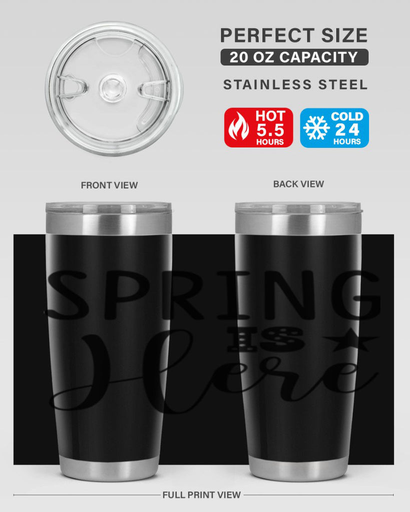 Spring is Here 450#- spring- Tumbler