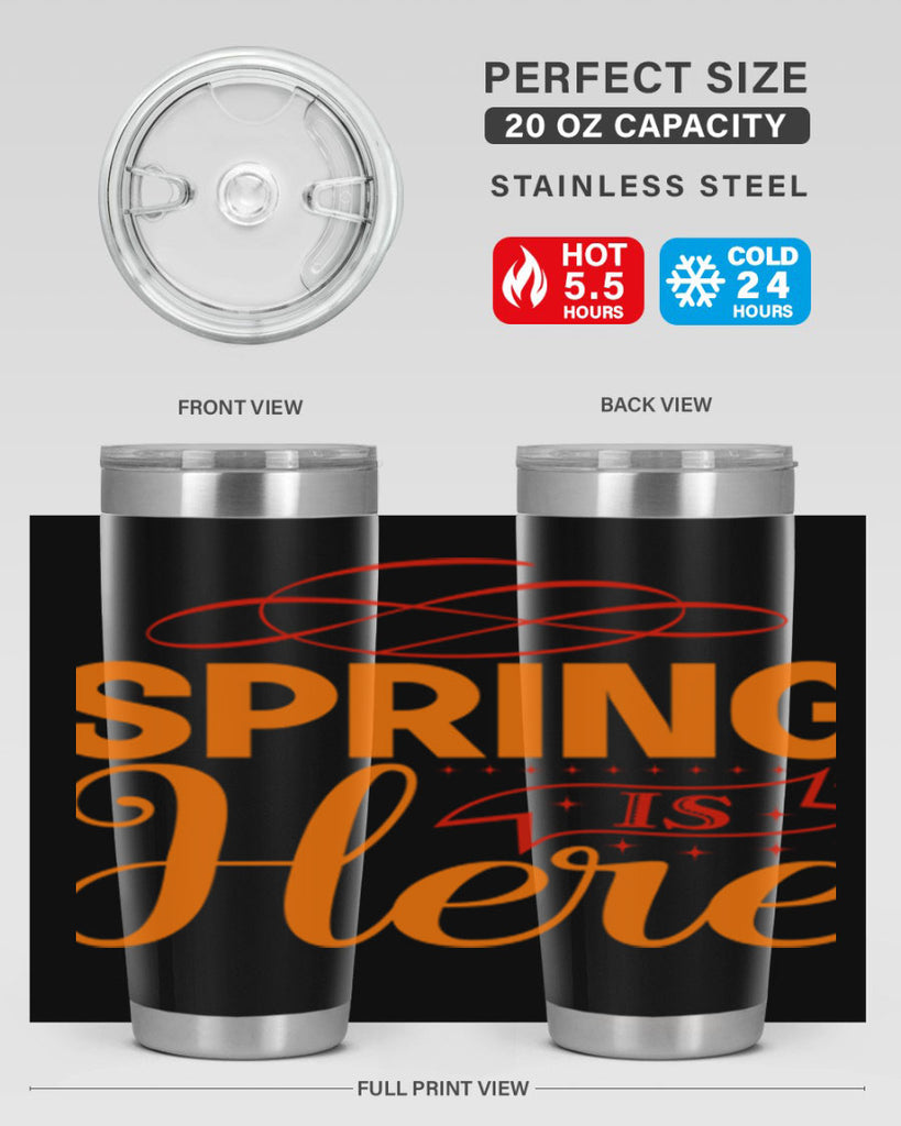 Spring is here 454#- spring- Tumbler