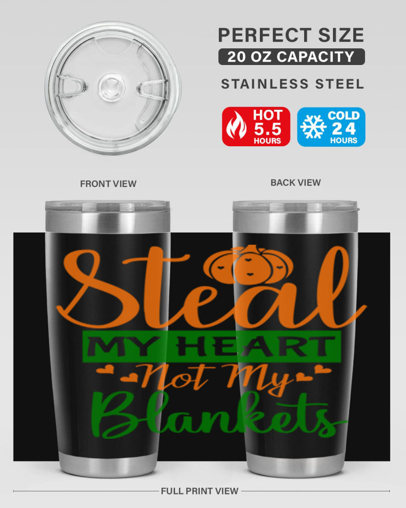 Steal My Heart Not My Blankets 576#- fall- Tumbler