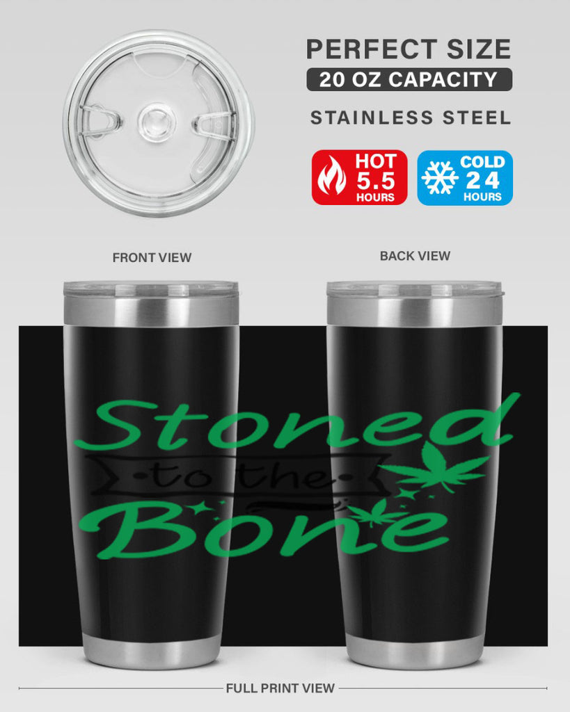 Stoned to the Bone 253#- marijuana- Tumbler