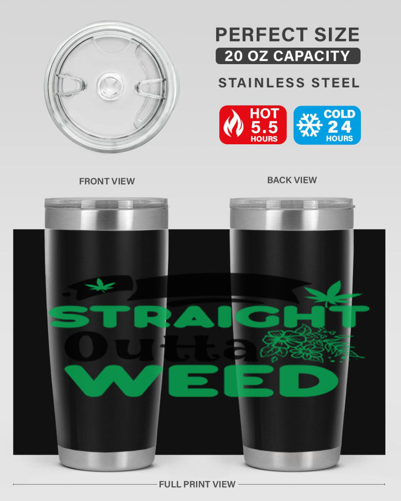 Straight Outta Weed 265#- marijuana- Tumbler