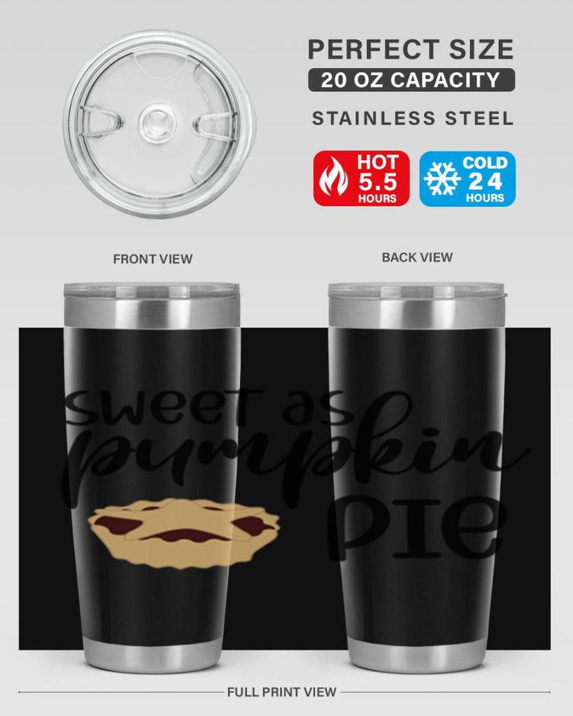 Sweet As Pumpkin Pie 591#- fall- Tumbler